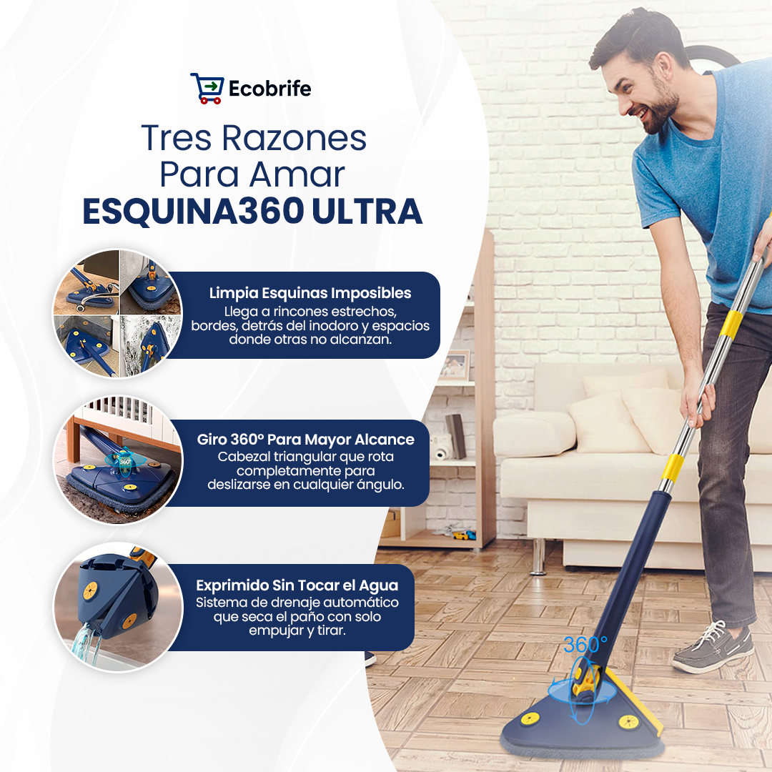 Esquina 360º Ultra - Limpia más rápido, más profundo y sin esfuerzo